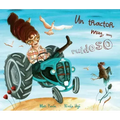Un Tractor Muy, Muy Ruidoso (a Very, Very Noisy Tractor)
