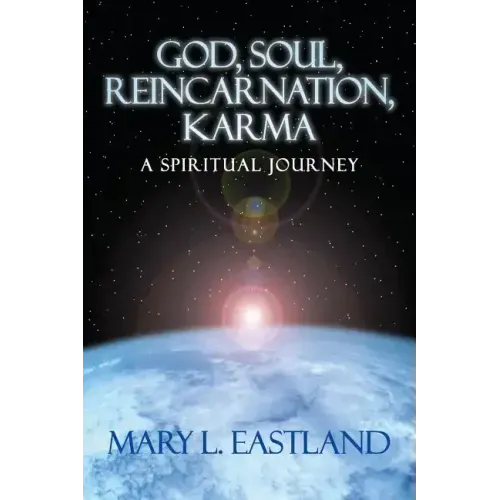 God, Soul, Reincarnation, Karma: A Spiritual Journey
