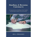 Drafting and Revising Contracts: An Introduction to Drafting in Plain English and Revising Complex Form Documents