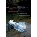Where Now: New and Selected Poems