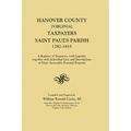 Hanover County [Virginia] Taxpayers, Saint Paul's Parish, 1782-1815. a Register of Taxpayers, with Legends, Together with Individual Lists and Descrip