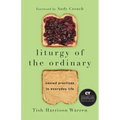 Liturgy of the Ordinary: Sacred Practices in Everyday Life