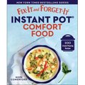 Fix-It and Forget-It Instant Pot Comfort Food: 100 Crowd-Pleasing Recipes
