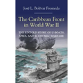 The Caribbean Front in World War II