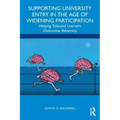 Supporting University Entry in the Age of Widening Participation: Helping Talented Learners Overcome Adversity
