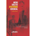 Medio Siglo de Efectividad Gerencial
