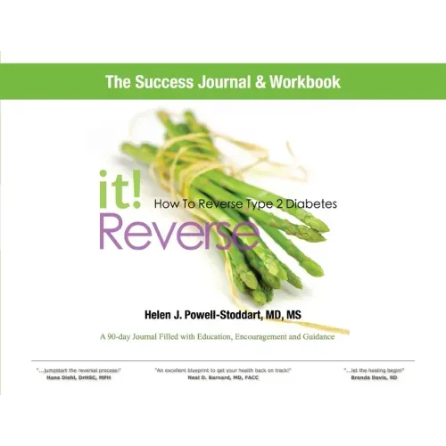 Reverse It: How to Reverse Type 2 Diabetes and Other Chronic Diseases Success Journal and Workbook
