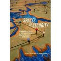 Spaces of Security: Ethnographies of Securityscapes, Surveillance, and Control