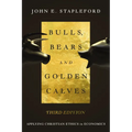 Bulls, Bears and Golden Calves: Applying Christian Ethics in Economics