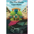 The First Bloom Goes Home