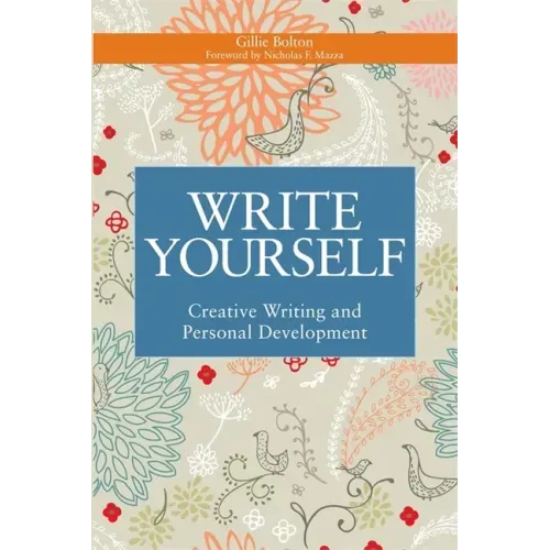 Write Yourself: Creative Writing and Personal Development