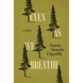 Even as We Breathe