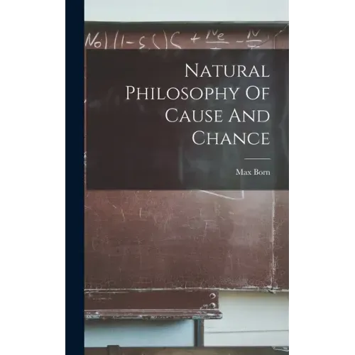 Natural Philosophy Of Cause And Chance