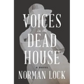 Voices in the Dead House