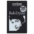 Bob Dylan - The Little Black Songbook: Revised & Expanded Edition