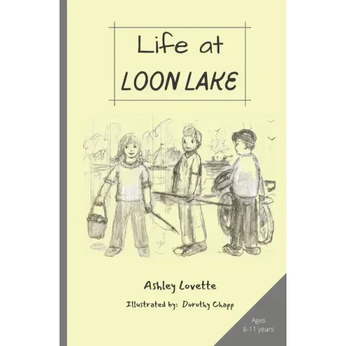 Life at Loon Lake: A Children's Mystery Adventure Chapter Book, Ages 8-11 years