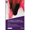 The Palgrave Handbook of Critical Menstruation Studies