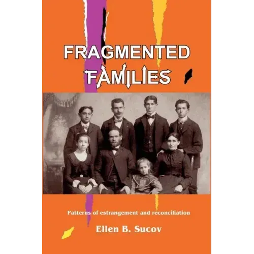 Fragmented Families: Patterns of Estrangement and Reconciliation
