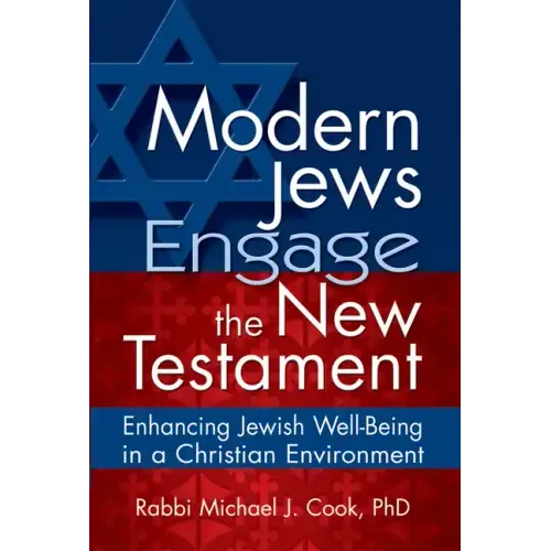 Modern Jews Engage the New Testament: Enhancing Jewish Well-Being in a Christian Environment