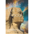 While Evil is About