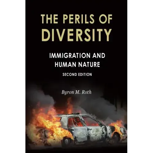 The Perils of Diversity: Immigration and Human Nature