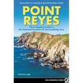 Point Reyes: The Complete Guide to the National Seashore & Surrounding Area