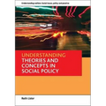 Understanding Theories and Concepts in Social Policy