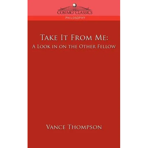 Take It from Me: A Look in on the Other Fellow