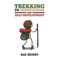 Trekking to Mindfulness and Self-Development