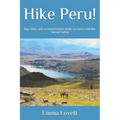 Hike Peru!: Day hikes and acclimatisation walks in Cusco and the Sacred Valley