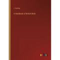A Handbook of British Birds
