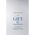 Gift and Communion: John Paul II's Theology of the Body