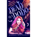 Dead as a Dodo: A Paranormal Cozy Witch Mystery