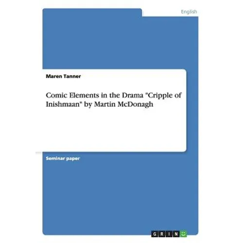 Comic Elements in the Drama "Cripple of Inishmaan" by Martin McDonagh