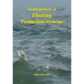 Fundamentals of Floating Production Systems