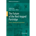 The Future of the Red-Legged Partridge: Science, Hunting and Conservation