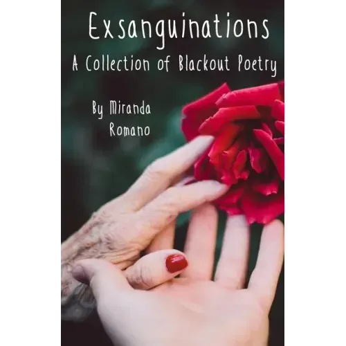 Exsanguinations: A Collection of Blackout Poetry