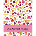 My Personal Recipes: Buy This Cool Recipe Book to Keep All Your Favorite Recipes Organized