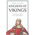 Kingdom of Vikings: The Rise and Fall of Norway
