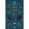 Faye and the City in the Sea