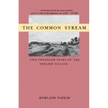 The Common Stream: Two Thousand Years of the English Village