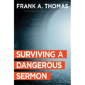 Surviving a Dangerous Sermon
