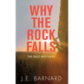 Why the Rock Falls: The Falls Mysteries