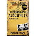 The Pharmacist of Auschwitz: The Untold Story