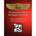 The Awesome Book of Hieroglyph Crosswords: Being A Splendid Set of 101 Crossword Puzzles