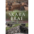 The Mystery of Skara Brae: Neolithic Scotland and the Origins of Ancient Egypt