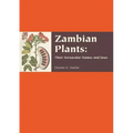 Zambian Plants: Their Vernacular Names and Uses