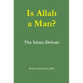 Is Allah a Man? The Islam Debate