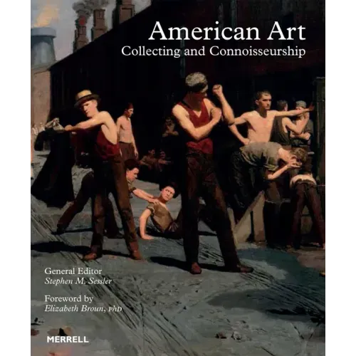 American Art: Collecting and Connoisseurship