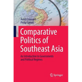 Comparative Politics of Southeast Asia: An Introduction to Governments and Political Regimes